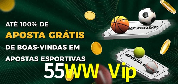 55WW Vip Ate 100% de Aposta Gratis